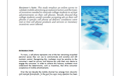 International Journal of Mobile Marketing (IJMM) Vol. 1 No. 1 Factors Influencing Mobile Advertising: Will Incentives Motivate College Students to Accept Mobile Advertisements